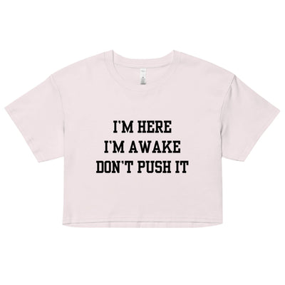 I'm Here Crop Top