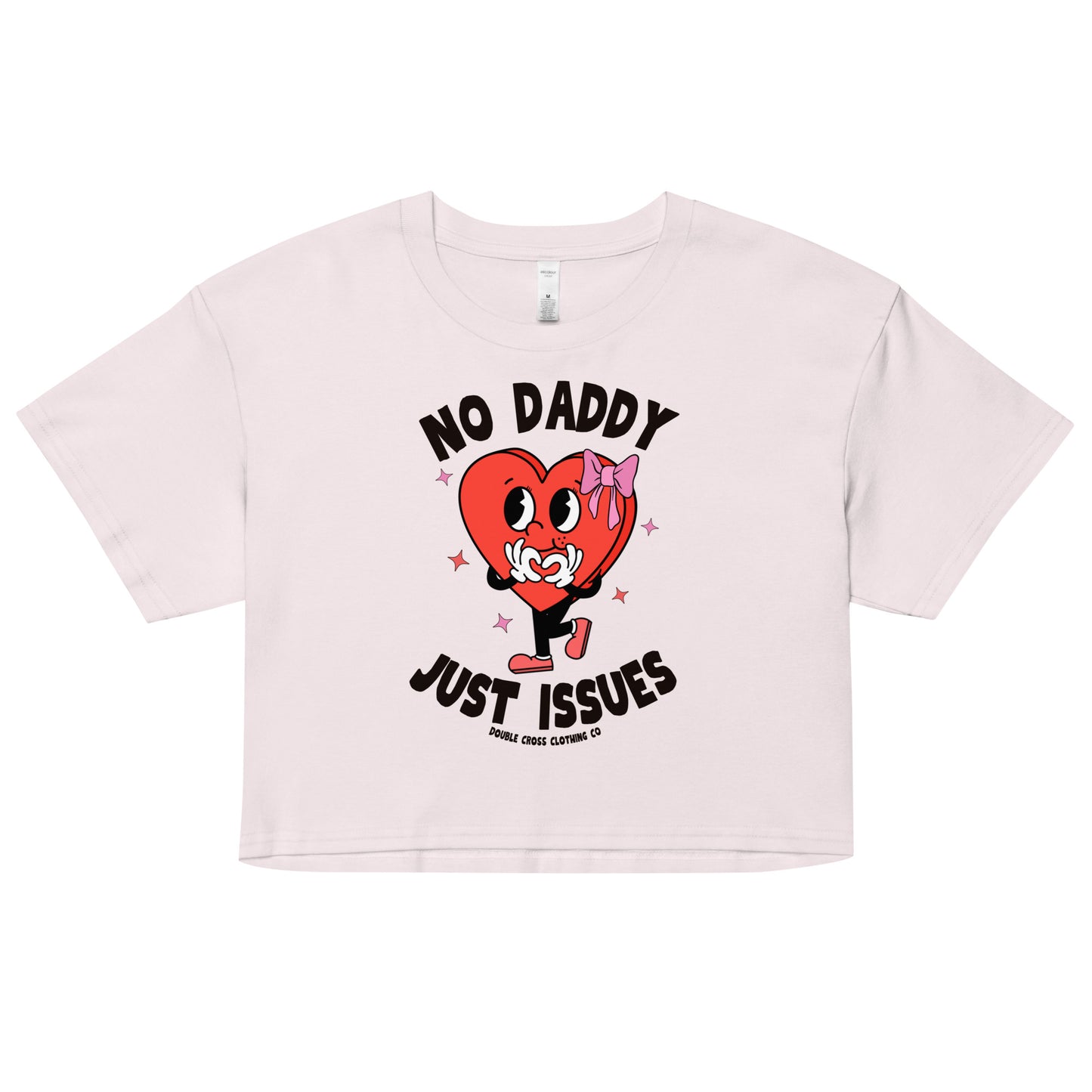 No Daddy Just Issues Crop Top