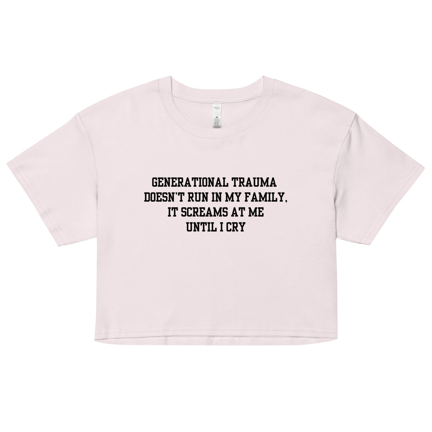 Generational Trauma Crop Top