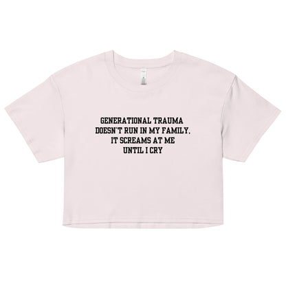 Generational Trauma Crop Top