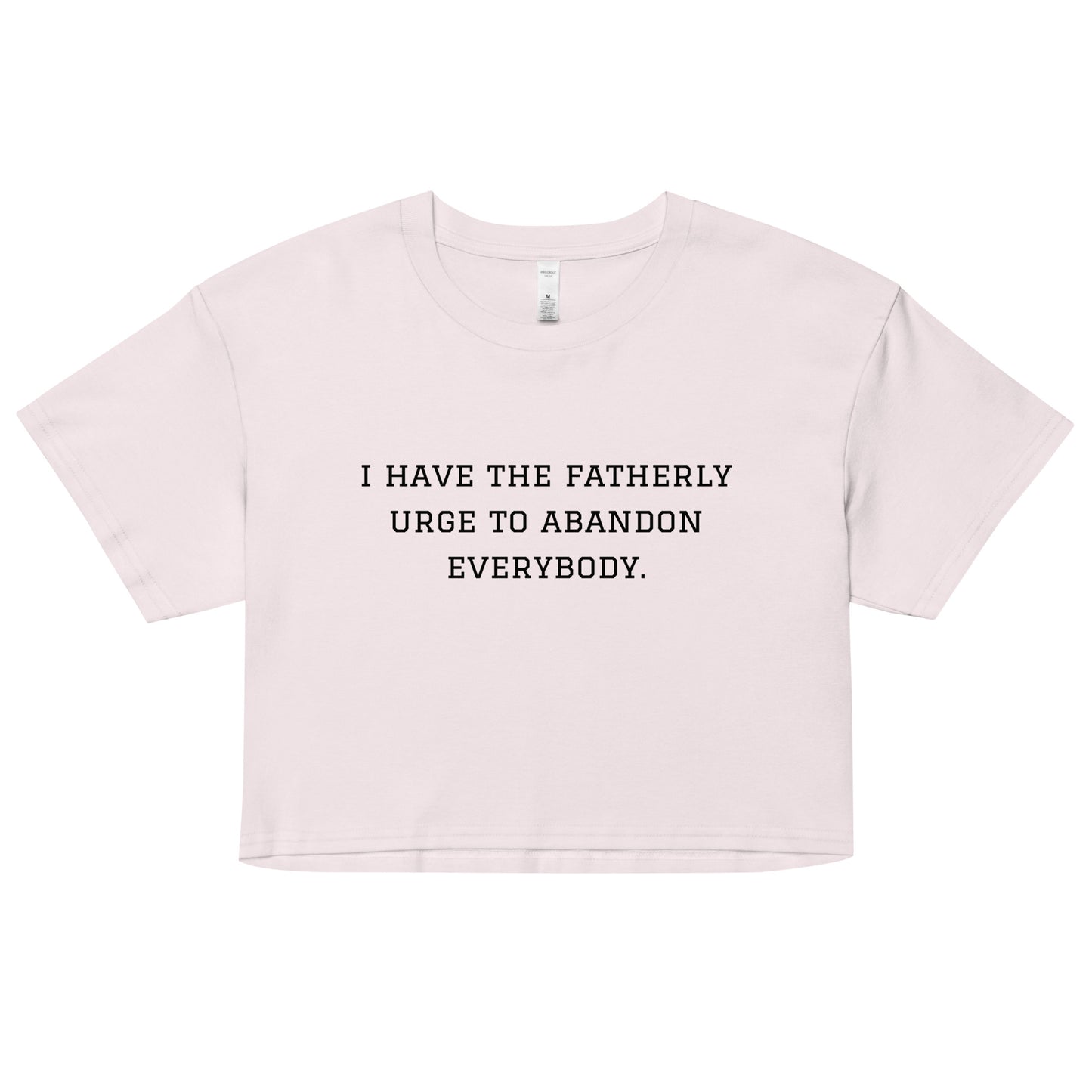 Fatherly Urge Crop Top