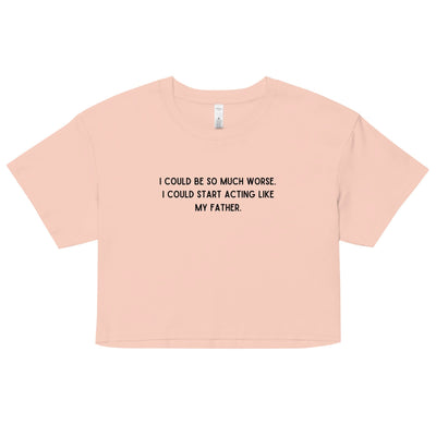 Like My Father Crop Top