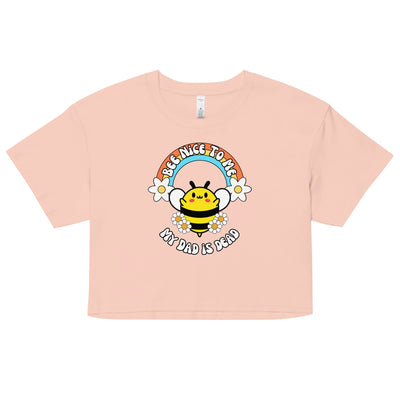 Bee Nice Dad Crop Top