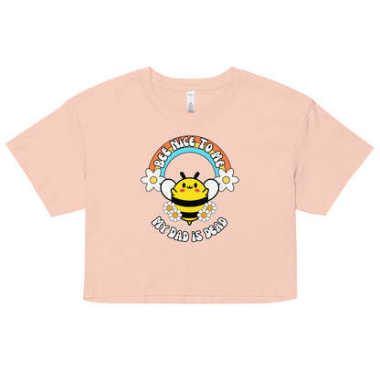 Bee Nice Dad Crop Top