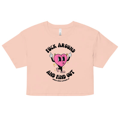 Fuck Around & Find Out Crop Top