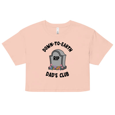 Down to Earth Dads Club Crop Top