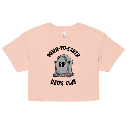 Down to Earth Dads Club Crop Top