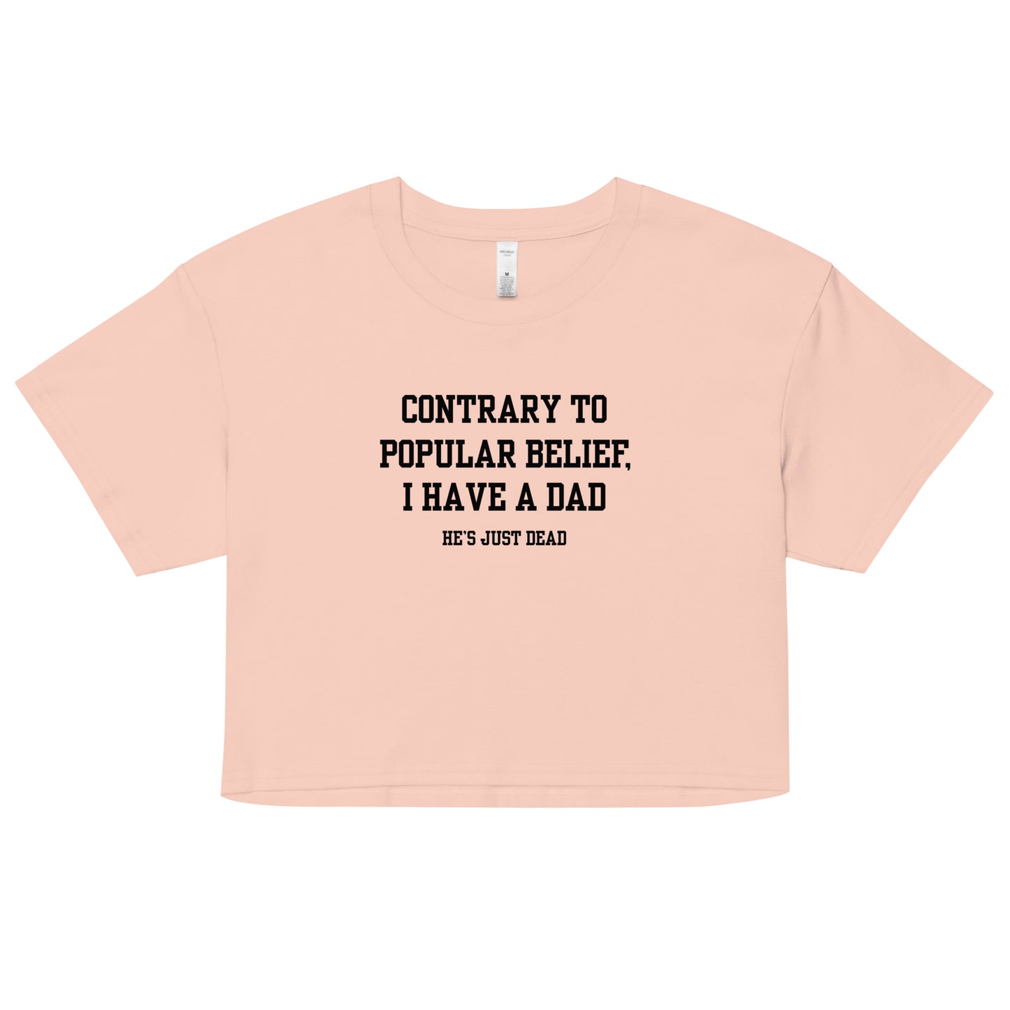 Popular Belief Dad Crop Top