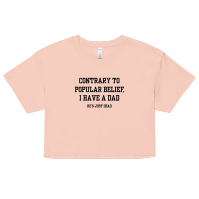 Popular Belief Dad Crop Top