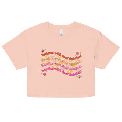 Baddies With Dead Daddies Crop Top