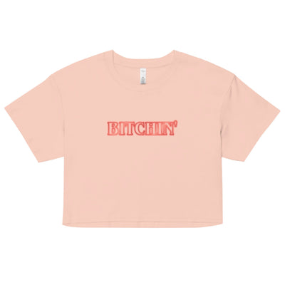 Bitchin' Crop Top