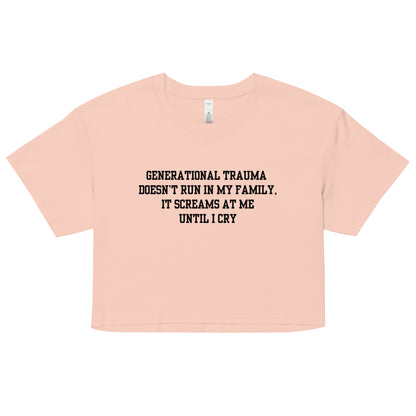 Generational Trauma Crop Top