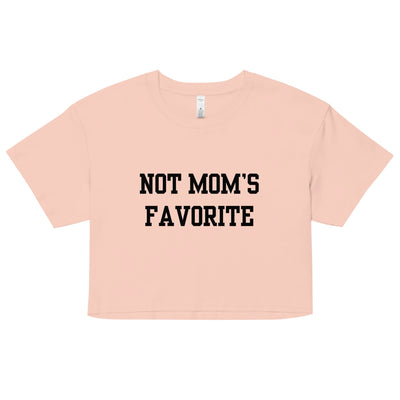 Not Mom's Favorite Crop Top