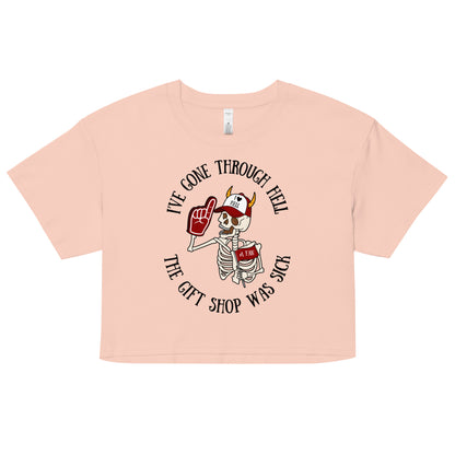 I've Been Through Hell Crop Top