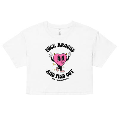 Fuck Around & Find Out Crop Top