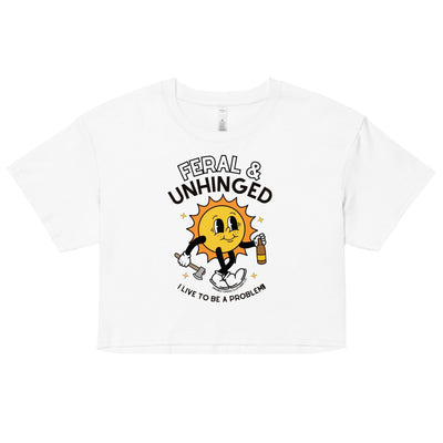 Feral & Unhinged Crop Top