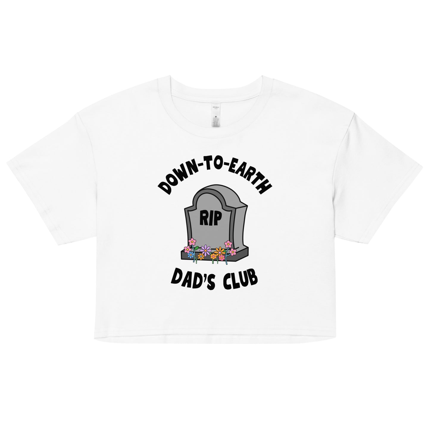 Down to Earth Dads Club Crop Top