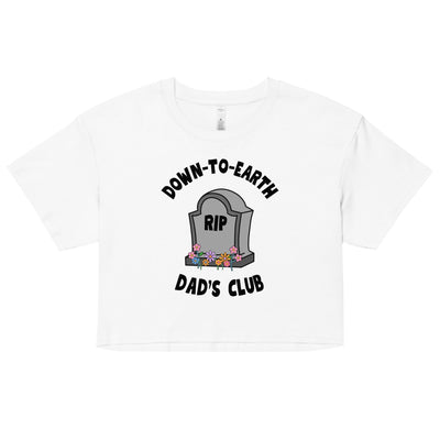 Down to Earth Dads Club Crop Top