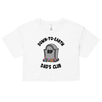 Down to Earth Dads Club Crop Top