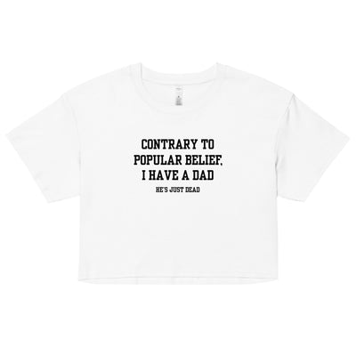 Popular Belief Dad Crop Top