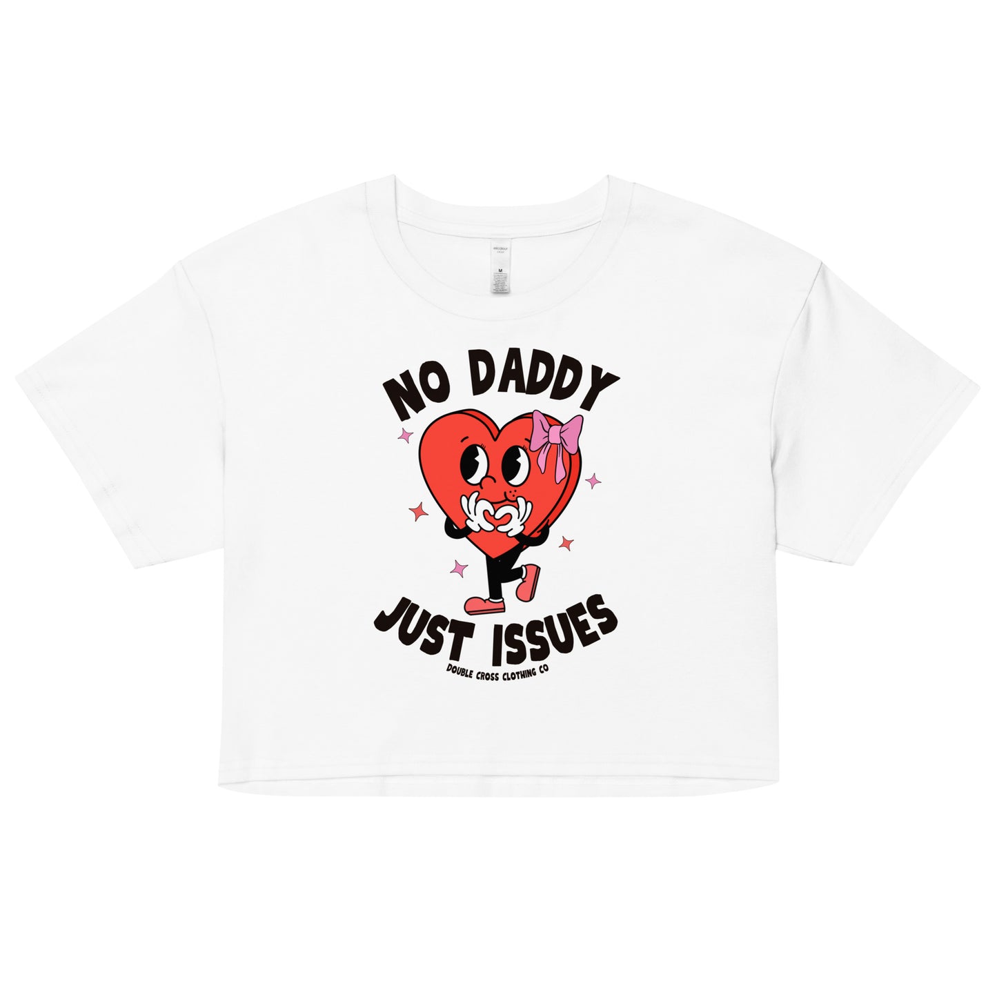 No Daddy Just Issues Crop Top