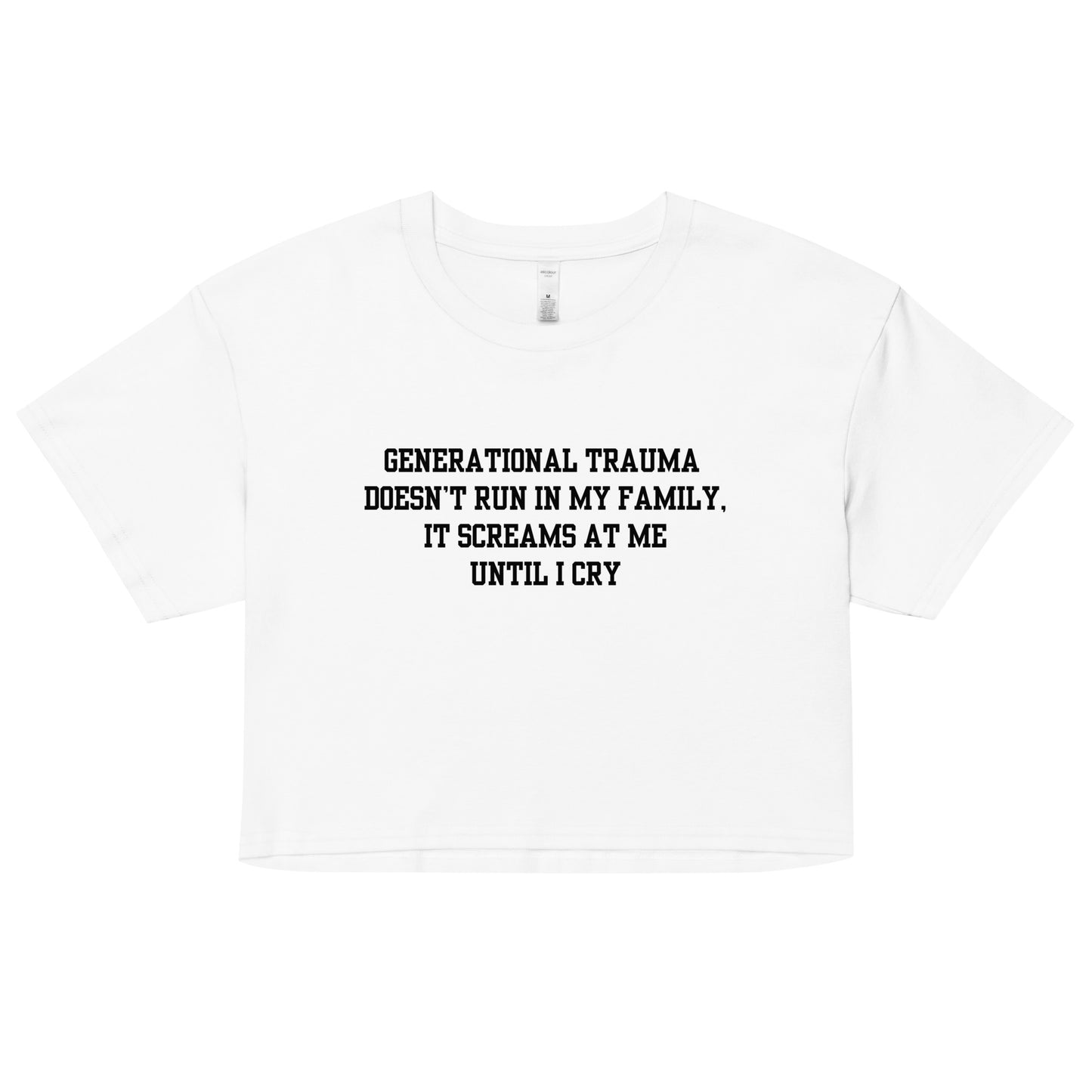 Generational Trauma Crop Top