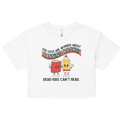 Dead Kids Can't Read Crop Top