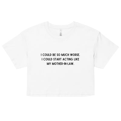 Like My Mother-In-Law Crop Top