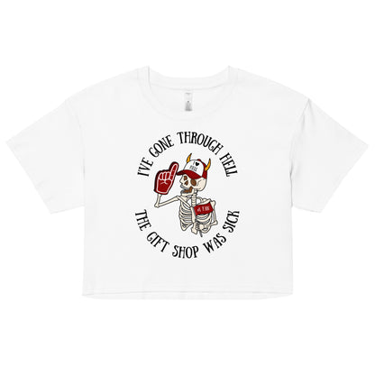 I've Been Through Hell Crop Top