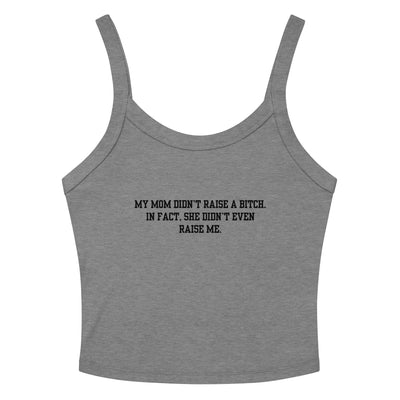 Momma Didn't Raise Me Crop Tank Top