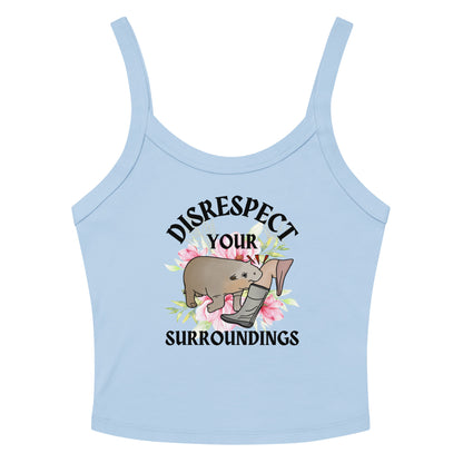 Disrespect Your Surroundings Crop Tank Top