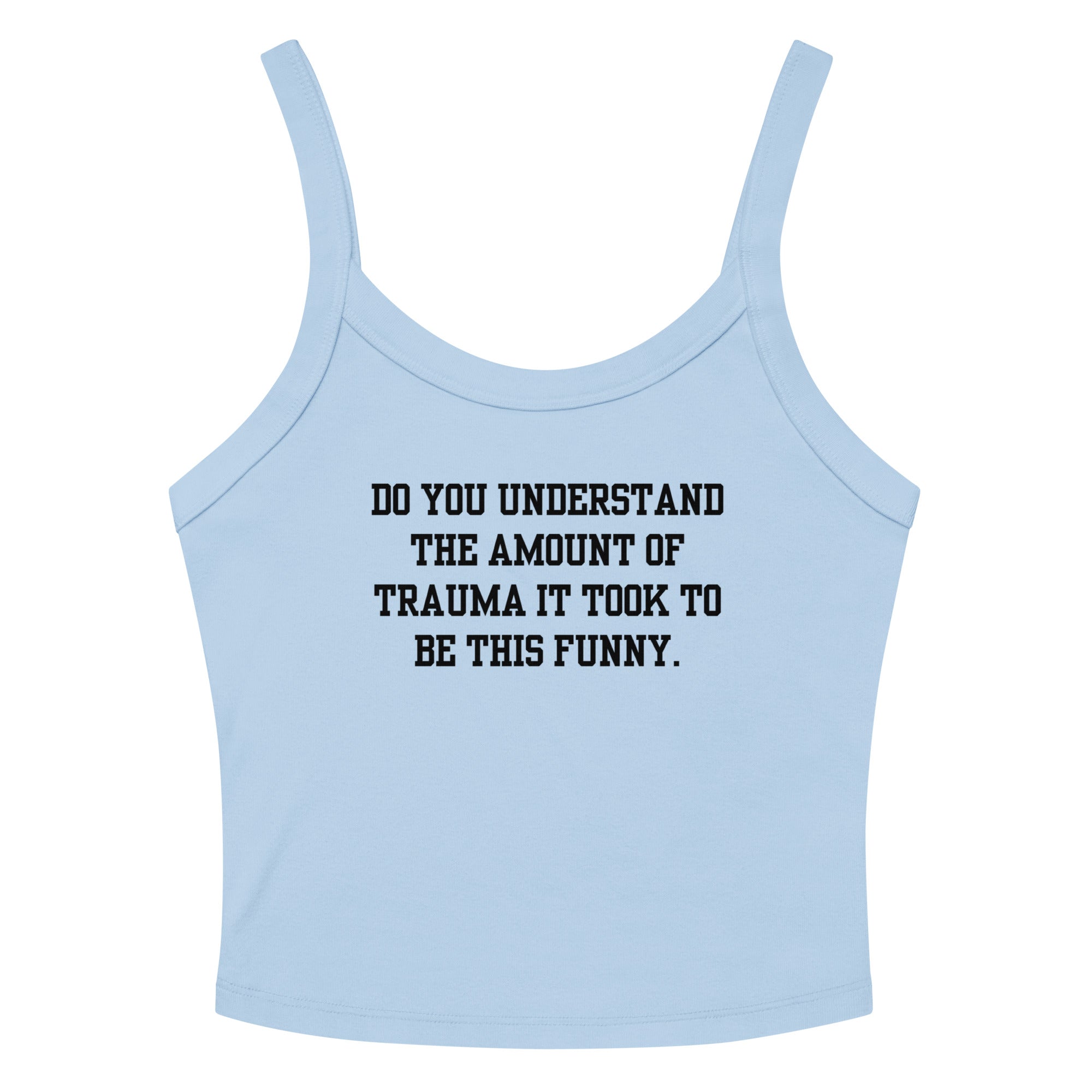 Trauma Made Me Funny Crop Tank Top