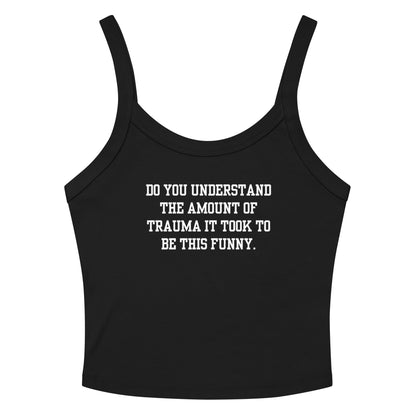 Trauma Made Me Funny Crop Tank Top