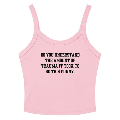 Trauma Made Me Funny Crop Tank Top