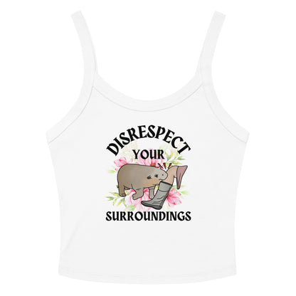 Disrespect Your Surroundings Crop Tank Top