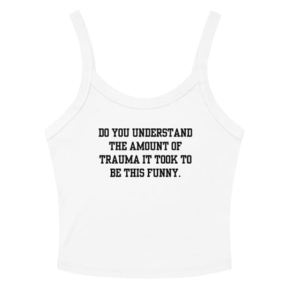 Trauma Made Me Funny Crop Tank Top